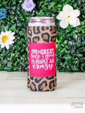 SKINNY God is Great, Beer is Good and People Are Crazy Leopard   Hot Pink SEQUINS Can Cooler